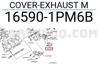 Nissan 165901PM6B COVER-EXHAUST M