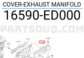 Nissan 16590ED000 COVER-EXHAUST MANIFOLD