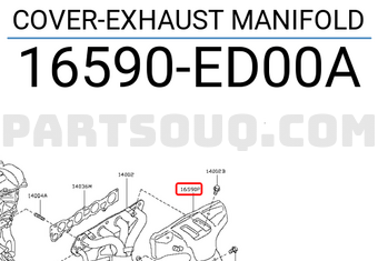 Nissan 16590ED00A COVER-EXHAUST MANIFOLD