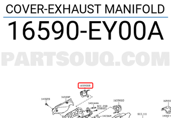 Nissan 16590EY00A COVER-EXHAUST MANIFOLD