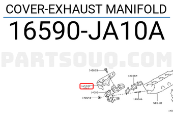 Nissan 16590JA10A COVER-EXHAUST MANIFOLD