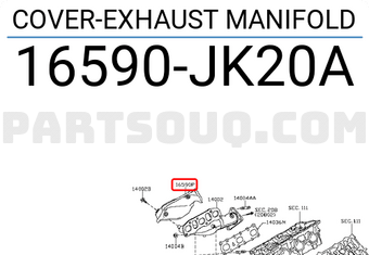 Nissan 16590JK20A COVER-EXHAUST MANIFOLD