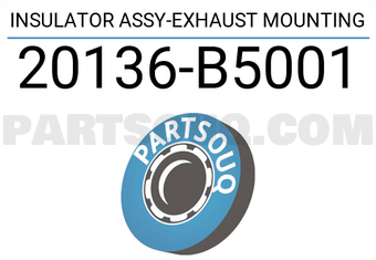 Nissan 20136B5001 INSULATOR ASSY-EXHAUST MOUNTING