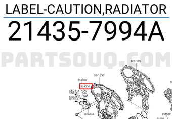 Nissan 214357994A LABEL-CAUTION,RADIATOR