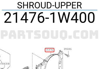 Nissan 214761W400 SHROUD-UPPER