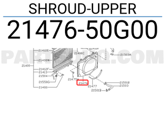 Nissan 2147650G00 SHROUD-UPPER