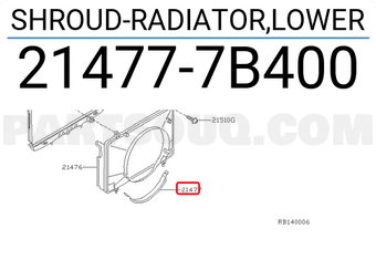 Nissan 214777B400 SHROUD-RADIATOR,LOWER
