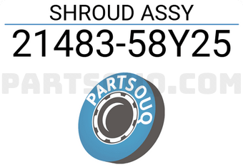 Nissan 2148358Y25 SHROUD ASSY