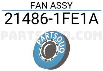 Nissan 214861FE1A FAN ASSY