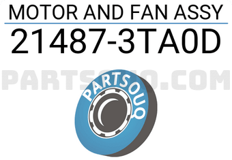 Nissan 214873TA0D MOTOR AND FAN ASSY