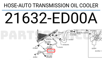 Nissan 21632ED00A HOSE-AUTO TRANSMISSION OIL COOLER