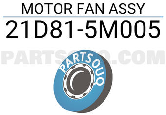 Nissan 21D815M005 MOTOR FAN ASSY
