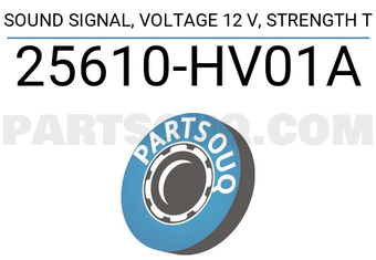 Nissan 25610HV01A SOUND SIGNAL, VOLTAGE 12 V, STRENGTH T