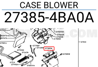 Nissan 273854BA0A CASE BLOWER