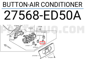 Nissan 27568ED50A BUTTON-AIR CONDITIONER