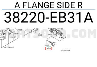 Nissan 38220EB31A A FLANGE SIDE R