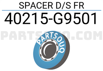 Nissan 40215G9501 SPACER D/S FR