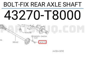 Nissan 43270T8000 BOLT-FIX REAR AXLE SHAFT