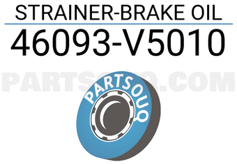 Nissan 46093V5010 STRAINER-BRAKE OIL