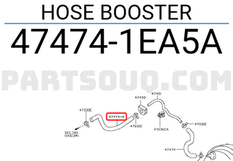 Nissan 474741EA5A HOSE BOOSTER