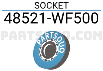 Nissan 48521WF500 SOCKET