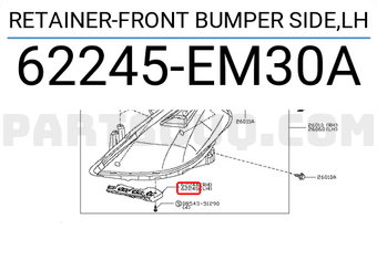 Nissan 62245EM30A RETAINER-FRONT BUMPER SIDE,LH