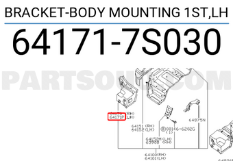 Nissan 641717S030 BRACKET-BODY MOUNTING 1ST,LH