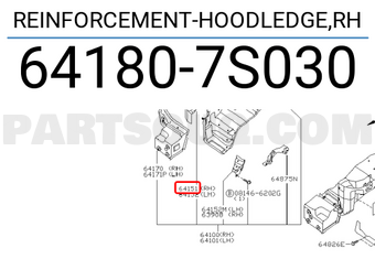Nissan 641807S030 REINFORCEMENT-HOODLEDGE,RH