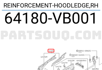 Nissan 64180VB001 REINFORCEMENT-HOODLEDGE,RH