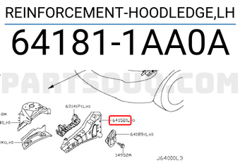Nissan 641811AA0A REINFORCEMENT-HOODLEDGE,LH