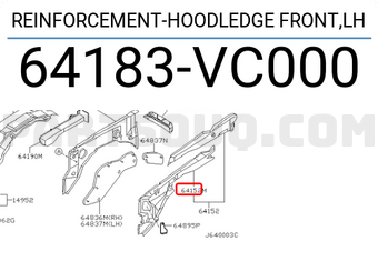 Nissan 64183VC000 REINFORCEMENT-HOODLEDGE FRONT,LH