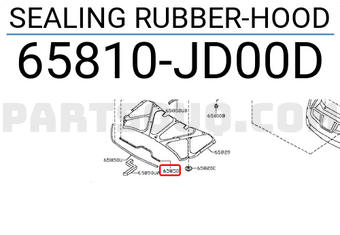 Nissan 65810JD00D SEALING RUBBER-HOOD