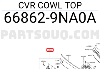 Nissan 668629NA0A CVR COWL TOP