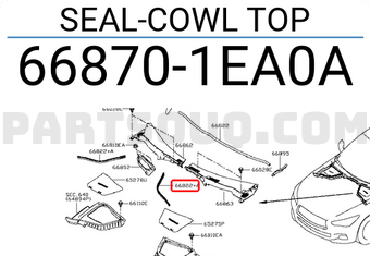 Nissan 668701EA0A SEAL-COWL TOP