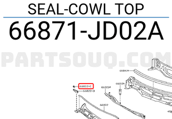 Nissan 66871JD02A SEAL-COWL TOP