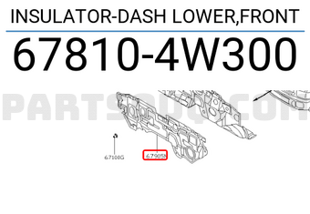 Nissan 678104W300 INSULATOR-DASH LOWER,FRONT