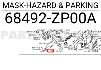 Nissan 68492ZP00A MASK-HAZARD & PARKING