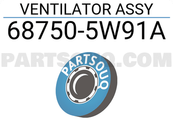 Nissan 687505W91A VENTILATOR ASSY