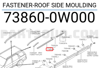 Nissan 738600W000 FASTENER-ROOF SIDE MOULDING