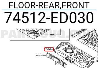 Nissan 74512ED030 FLOOR-REAR,FRONT