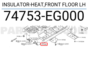 Nissan 74753EG000 INSULATOR-HEAT,FRONT FLOOR LH
