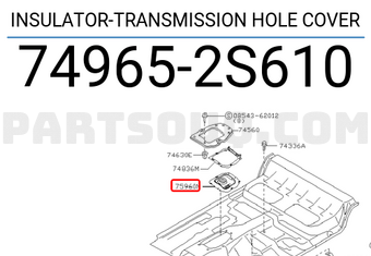 Nissan 749652S610 INSULATOR-TRANSMISSION HOLE COVER
