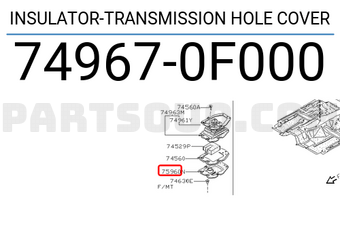 Nissan 749670F000 INSULATOR-TRANSMISSION HOLE COVER