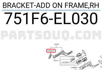 Nissan 751F6EL030 BRACKET-ADD ON FRAME,RH