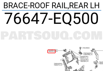 Nissan 76647EQ500 BRACE-ROOF RAIL,REAR LH