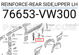 Nissan 76653VW300 REINFORCE-REAR SIDE,UPPER LH