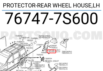Nissan 767477S600 PROTECTOR-REAR WHEEL HOUSE,LH
