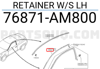 Nissan 76871AM800 RETAINER W/S LH