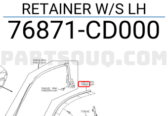 Nissan 76871CD000 RETAINER W/S LH
