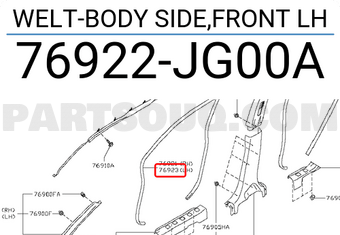 Nissan 76922JG00A WELT-BODY SIDE,FRONT LH